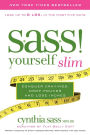 S.A.S.S. Yourself Slim: Conquer Cravings, Drop Pounds, and Lose Inches