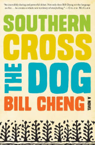 Title: Southern Cross the Dog, Author: Bill Cheng