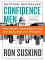 Confidence Men: Wall Street, Washington, and the Education of a President