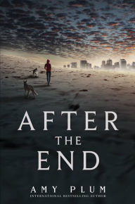 Title: After the End (After the End Series #1), Author: Amy Plum