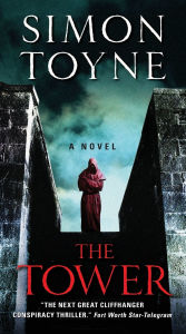 Title: The Tower: A Novel, Author: Simon Toyne