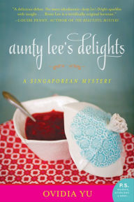 Title: Aunty Lee's Delights, Author: Ovidia Yu
