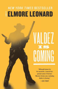 Title: Valdez Is Coming, Author: Elmore Leonard