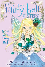Sylva and the Fairy Ball (Fairy Bell Sisters Series #1)
