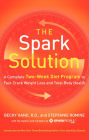 The Spark Solution: A Complete Two-Week Diet Program to Fast-Track Weight Loss and Total Body Health