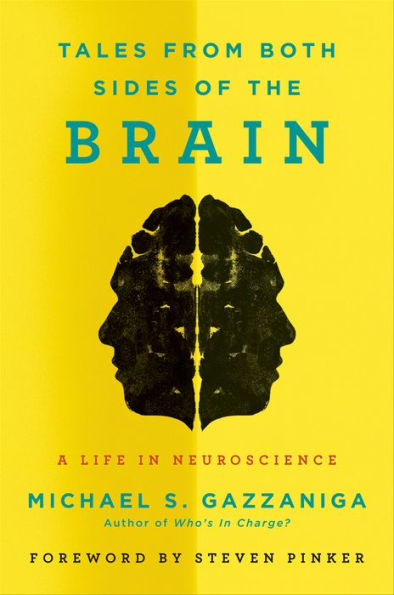 Tales from Both Sides of the Brain: A Life in Neuroscience