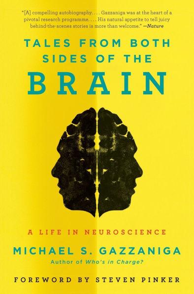 Tales from Both Sides of the Brain: A Life in Neuroscience