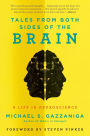 Tales from Both Sides of the Brain: A Life in Neuroscience