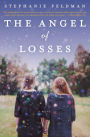 The Angel of Losses: A Novel