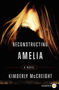 Title: Reconstructing Amelia, Author: Kimberly McCreight