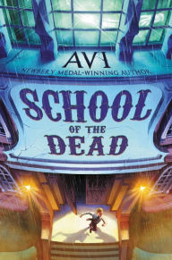 Title: School of the Dead, Author: Avi