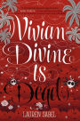 Vivian Divine Is Dead