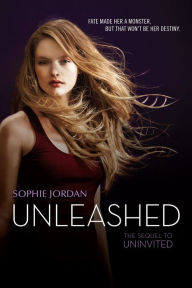 Title: Unleashed (Uninvited Series #2), Author: Sophie Jordan