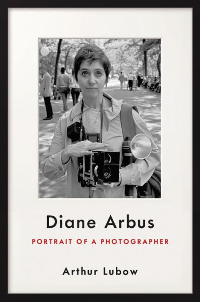 Diane Arbus: Portrait of a Photographer