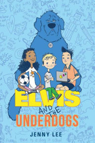 Title: Elvis and the Underdogs, Author: Jenny Lee