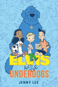 Title: Elvis and the Underdogs, Author: Jenny Lee