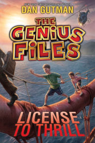 Title: License to Thrill (Genius Files Series #5), Author: Dan Gutman