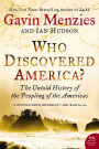Who Discovered America?: The Untold History of the Peopling of the Americas