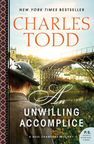 Title: An Unwilling Accomplice (Bess Crawford Series #6), Author: Charles Todd