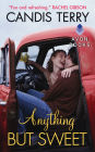 Anything But Sweet (Sweet, Texas Series #1)