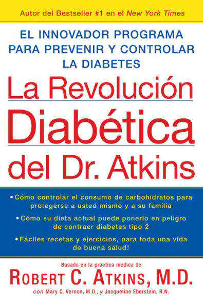 La Revolucion Diabetica del Dr. Atkins: El Innovador Programa para Prevenir y Controlar la Diabetes