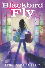 Title: Blackbird Fly, Author: Erin Entrada Kelly