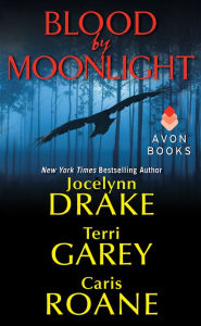 Title: Blood by Moonlight, Author: Jocelynn Drake