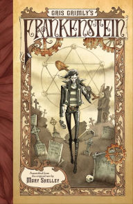 Title: Gris Grimly's Frankenstein, Author: Mary Shelley