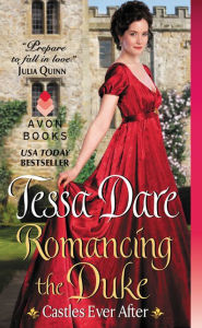 Title: Romancing the Duke (Castles Ever After Series #1), Author: Tessa Dare