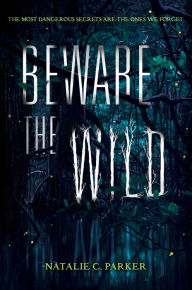 Title: Beware the Wild, Author: Natalie C. Parker