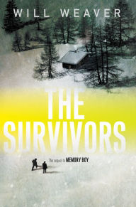 Title: The Survivors, Author: Will Weaver
