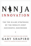 Alternative view 1 of Ninja Innovation: The Ten Killer Strategies of the World's Most Successful Businesses