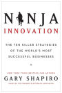 Alternative view 2 of Ninja Innovation: The Ten Killer Strategies of the World's Most Successful Businesses