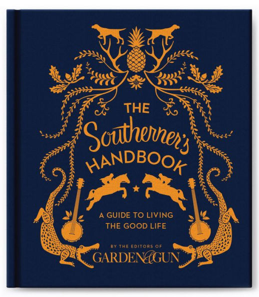 The Southerner's Handbook: A Guide to Living the Good Life