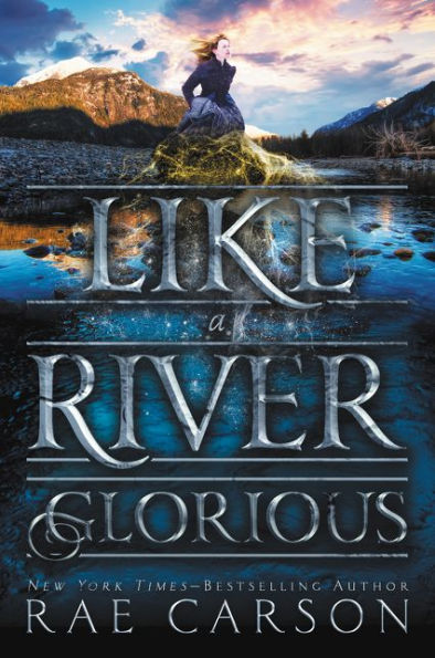 Like a River Glorious (Gold Seer Trilogy Series #2)