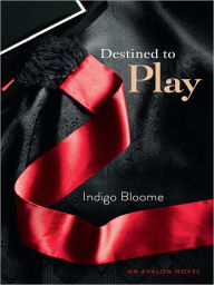 Destined to Play (Avalon Trilogy Series #1)