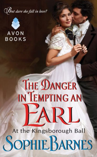 The Danger in Tempting an Earl (At the Kingsborough Ball Series #3)