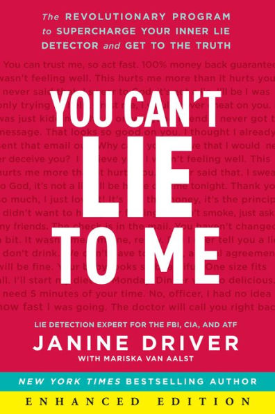 You Can't Lie to Me (Enhanced Edition): The Revolutionary Program to Supercharge Your Inner Lie Detector and Get to the Truth