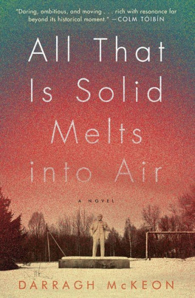 All That Is Solid Melts into Air