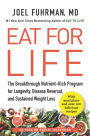 Eat for Life: The Breakthrough Nutrient-Rich Program for Longevity, Disease Reversal, and Sustained Weight Loss