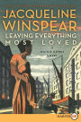 Leaving Everything Most Loved (Maisie Dobbs Series #10)