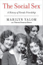 The Social Sex: A History of Female Friendship