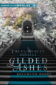 Title: Gilded Ashes, Author: Rosamund Hodge