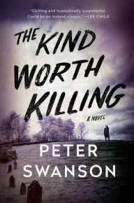 Title: The Kind Worth Killing, Author: Peter Swanson