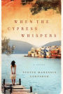 When the Cypress Whispers