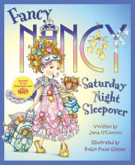 Title: Saturday Night Sleepover (Fancy Nancy Series), Author: Jane O'Connor