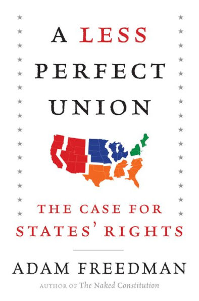 A Less Perfect Union: The Case for States' Rights