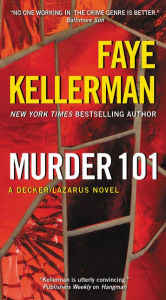 Title: Murder 101 (Peter Decker and Rina Lazarus Series #22), Author: Faye Kellerman