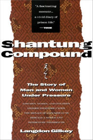 Title: Shantung Compound: The Story of Men and Women Under Pressure, Author: Langdon Gilkey