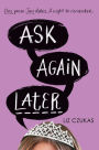 Ask Again Later